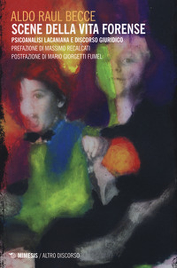 Scene della vita forense. Psicoanalisi lacaniana e discorso giuridico - Librerie.coop Scene della vita forense. Psicoanalisi lacaniana e discorso giuridico - Librerie.coop