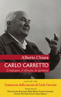 Carlo Carretto. L'impegno, il silenzio, la speranza - Librerie.coop Carlo Carretto. L'impegno, il silenzio, la speranza - Librerie.coop