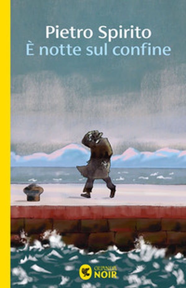 È notte sul confine - Librerie.coop È notte sul confine - Librerie.coop