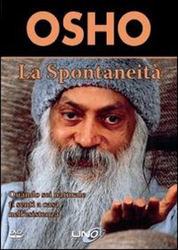 La spontaneità. Quando sei naturale ti senti a casa nell'esistenza. DVD - Librerie.coop La spontaneità. Quando sei naturale ti senti a casa nell'esistenza. DVD - Librerie.coop