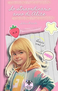 Lo straordinario anno di Alice - Librerie.coop