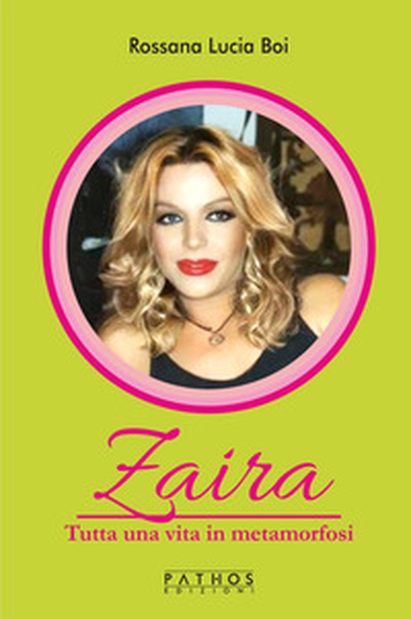 Zaira. Tutta una vita in metamorfosi - Librerie.coop Zaira. Tutta una vita in metamorfosi - Librerie.coop