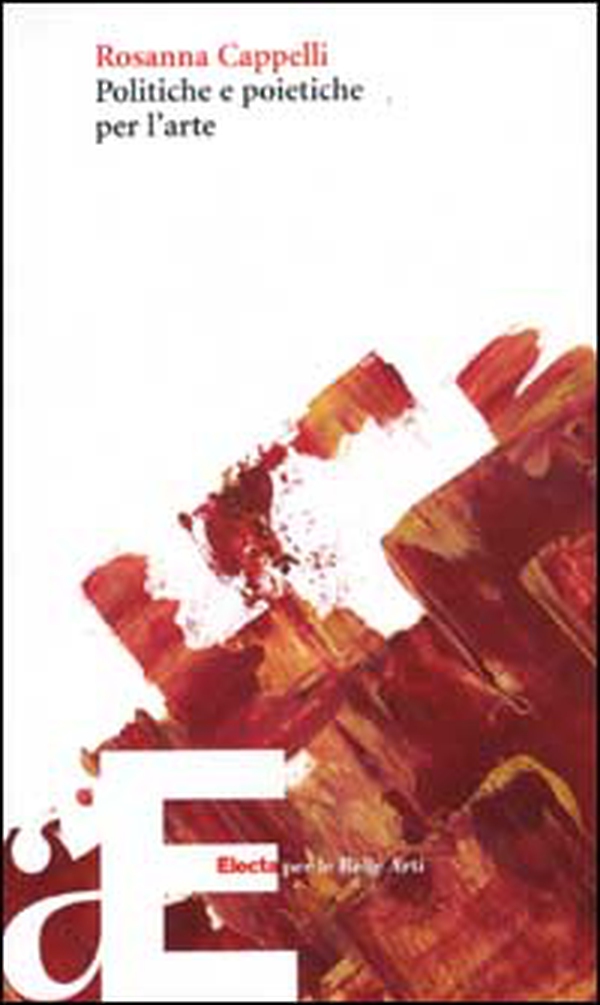 Politiche e poietiche per l'arte - Librerie.coop Politiche e poietiche per l'arte - Librerie.coop