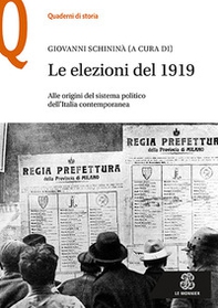 Le elezioni del 1919. Alle origini del sistema politico dell'Italia contemporanea - Librerie.coop