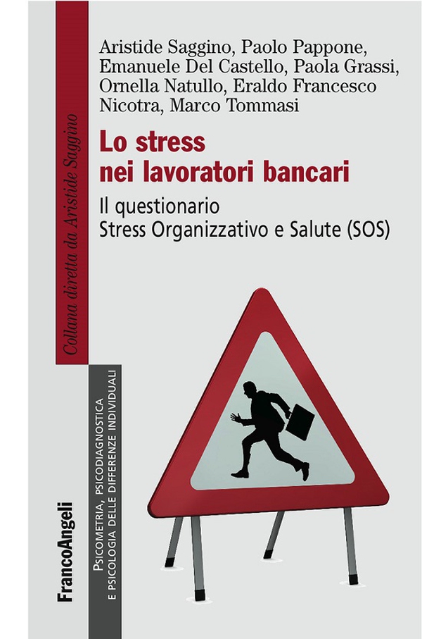 Lo stress nei lavoratori bancari. Il questionario Stress Organizzativo e Salute (SOS) - Librerie.coop Lo stress nei lavoratori bancari. Il questionario Stress Organizzativo e Salute (SOS) - Librerie.coop