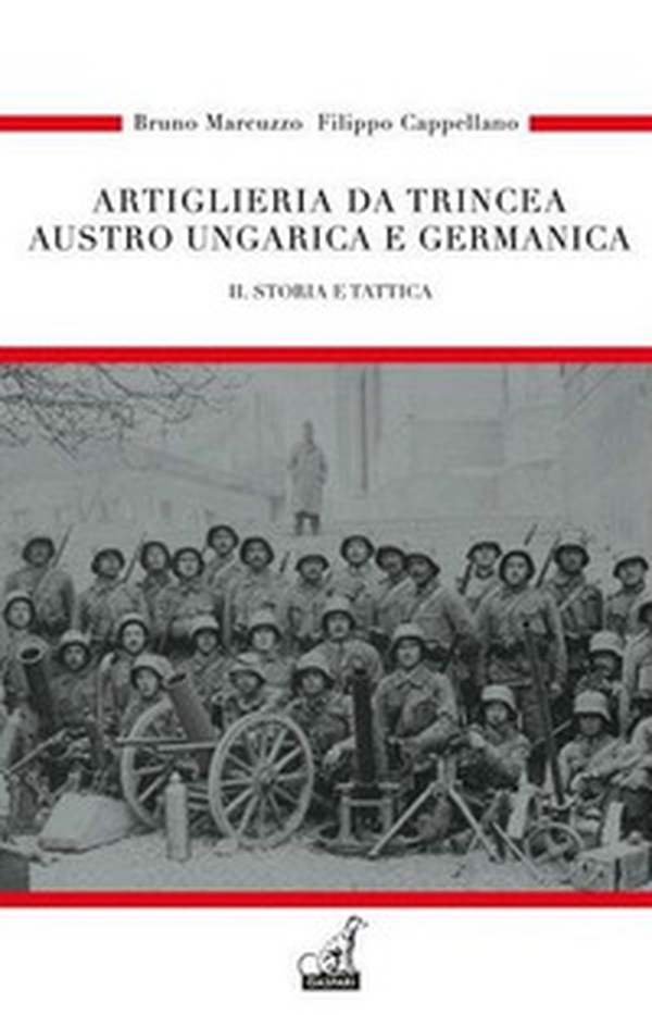 Artiglieria da trincea austro ungarica e germanica - Vol. 2 - Librerie.coop