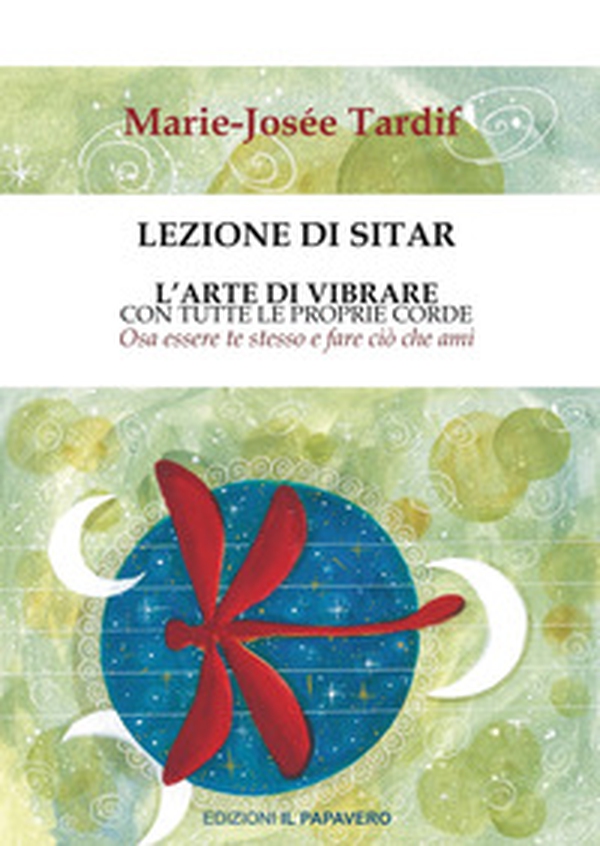 Lezione di sitar. L'arte di vibrare con tutte le proprie corde. Osa essere te stesso e fare ciò che ami - Librerie.coop Lezione di sitar. L'arte di vibrare con tutte le proprie corde. Osa essere te stesso e fare ciò che ami - Librerie.coop