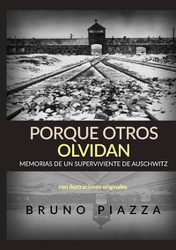Porque otros olvida. Memorias de un superviviente de Auschwitz - Librerie.coop Porque otros olvida. Memorias de un superviviente de Auschwitz - Librerie.coop
