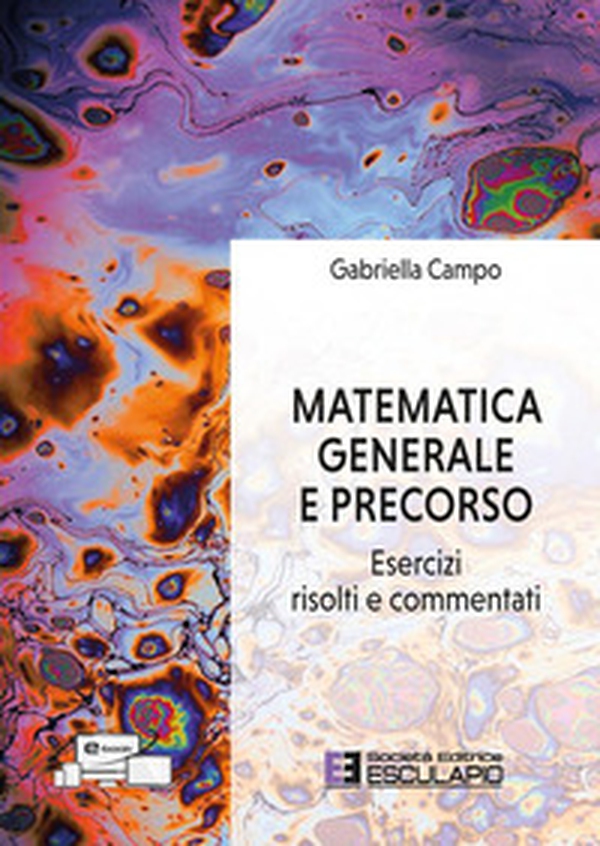 Matematica generale e precorso. Esercizi risolti e commentati - Librerie.coop Matematica generale e precorso. Esercizi risolti e commentati - Librerie.coop