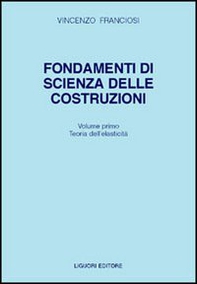 Fondamenti di scienza delle costruzioni - Librerie.coop