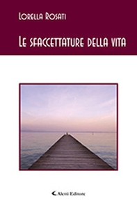 Le sfaccettature della vita - Librerie.coop