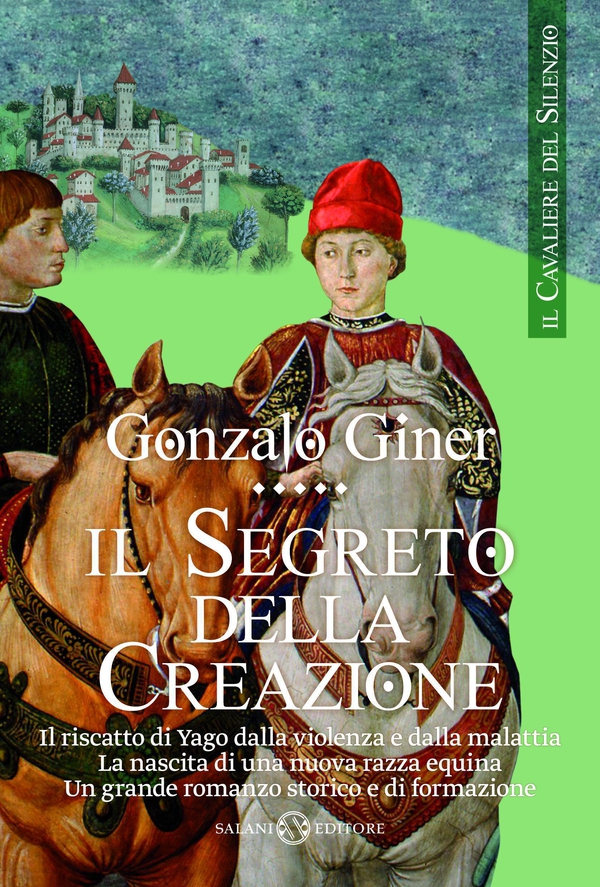 Il cavaliere del silenzio - Il segreto della creazione - Librerie.coop Il cavaliere del silenzio - Il segreto della creazione - Librerie.coop
