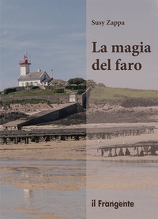 La magia del faro - Librerie.coop La magia del faro - Librerie.coop
