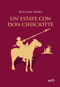 Un'estate con Don Chisciotte - Librerie.coop Un'estate con Don Chisciotte - Librerie.coop