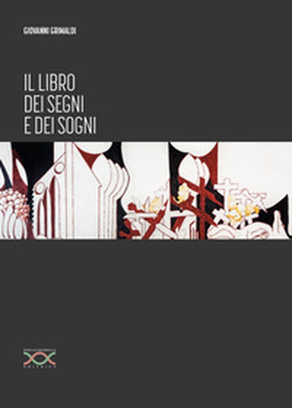 Il libro dei segni e dei sogni - Librerie.coop Il libro dei segni e dei sogni - Librerie.coop