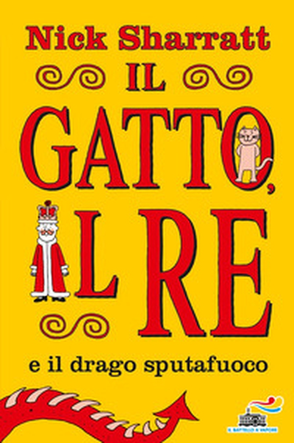 Il gatto e il re e il drago sputafuoco - Librerie.coop Il gatto e il re e il drago sputafuoco - Librerie.coop