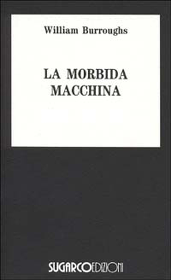 La morbida macchina - Librerie.coop La morbida macchina - Librerie.coop