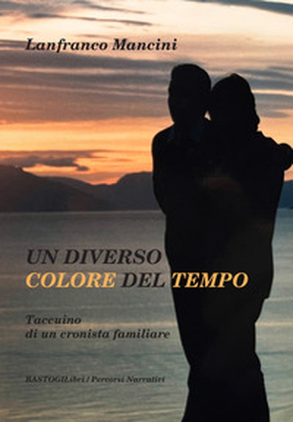 Un diverso colore del tempo. Taccuino di un cronista familiare - Librerie.coop Un diverso colore del tempo. Taccuino di un cronista familiare - Librerie.coop
