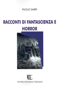 Racconti di fantascienza e horror - Librerie.coop Racconti di fantascienza e horror - Librerie.coop