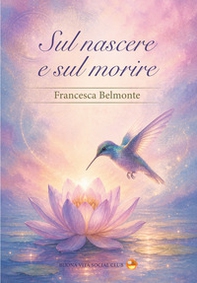 Sul nascere e sul morire - Librerie.coop
