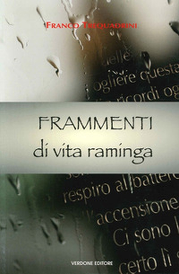 Frammenti di vita raminga - Librerie.coop