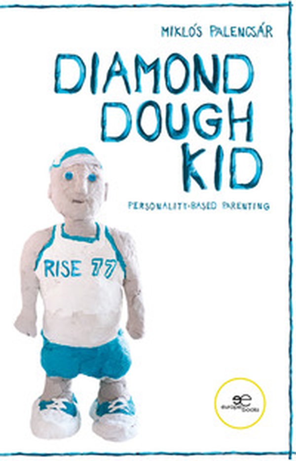 Diamond dough kid. The fundamentals of personality-based parenting - Librerie.coop Diamond dough kid. The fundamentals of personality-based parenting - Librerie.coop