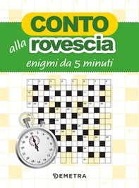 Conto alla rovescia. Enigmi da 5 minuti - Librerie.coop Conto alla rovescia. Enigmi da 5 minuti - Librerie.coop