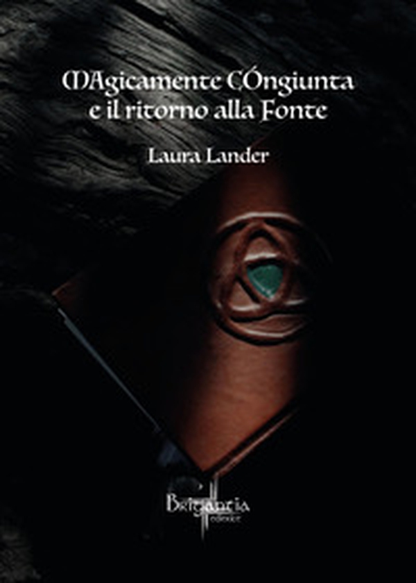 Magicamente congiunta e il ritorno alla fonte - Librerie.coop Magicamente congiunta e il ritorno alla fonte - Librerie.coop