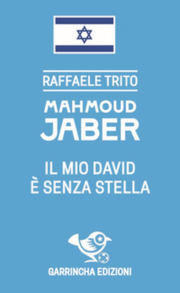 Mahmoud Jaber. Il mio Davide è senza stella - Librerie.coop Mahmoud Jaber. Il mio Davide è senza stella - Librerie.coop