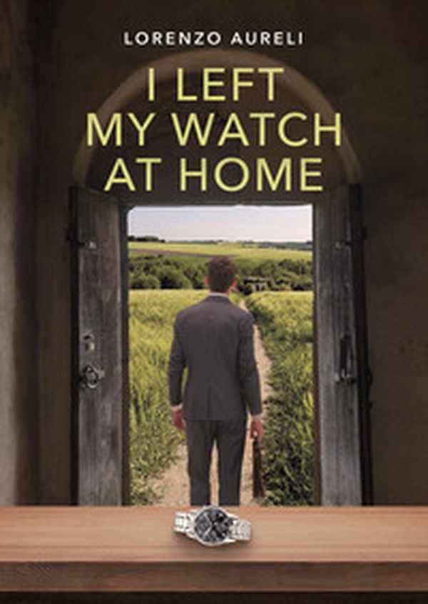 I left my watch at home - Librerie.coop I left my watch at home - Librerie.coop