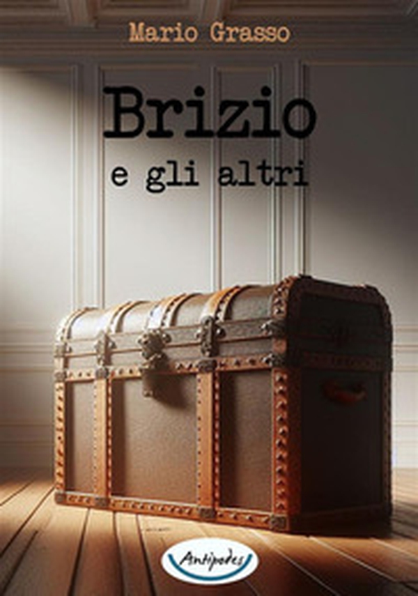 Brizio e gli altri - Librerie.coop Brizio e gli altri - Librerie.coop