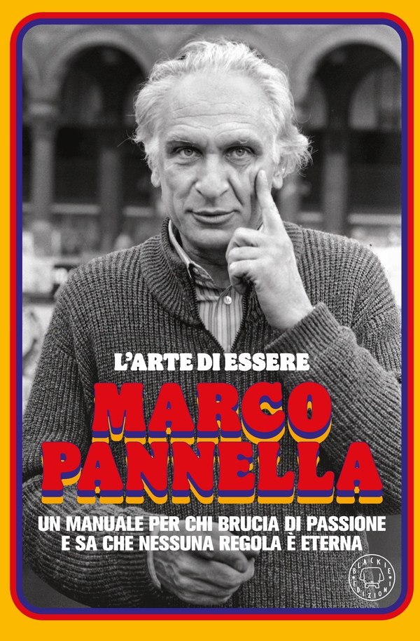 L'arte di essere Marco Pannella - Librerie.coop L'arte di essere Marco Pannella - Librerie.coop