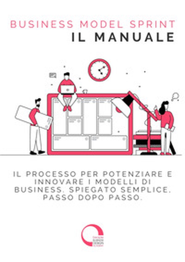 Business Model Sprint. il manuale - Librerie.coop Business Model Sprint. il manuale - Librerie.coop