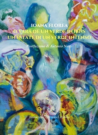 O vara de un verde intens. Un'estate di un verde intenso - Librerie.coop