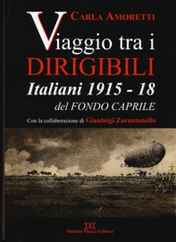 Viaggio tra i dirigibili italiani 1915-18 del fondo Caprile - Librerie.coop