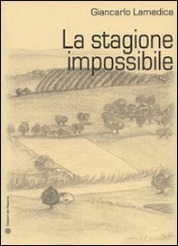 La stagione impossibile - Librerie.coop La stagione impossibile - Librerie.coop