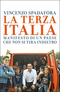 La terza Italia. Manifesto di un Paese che non si tira indietro - Librerie.coop