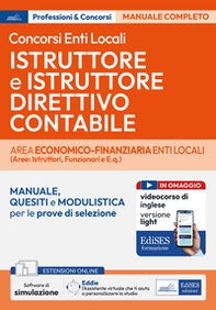 Istruttore e Istruttore direttivo contabile. Area economico-finanziaria enti locali. Teoria e test per concorsi nell'Area economico-finanziaria degli Enti Locali - Librerie.coop