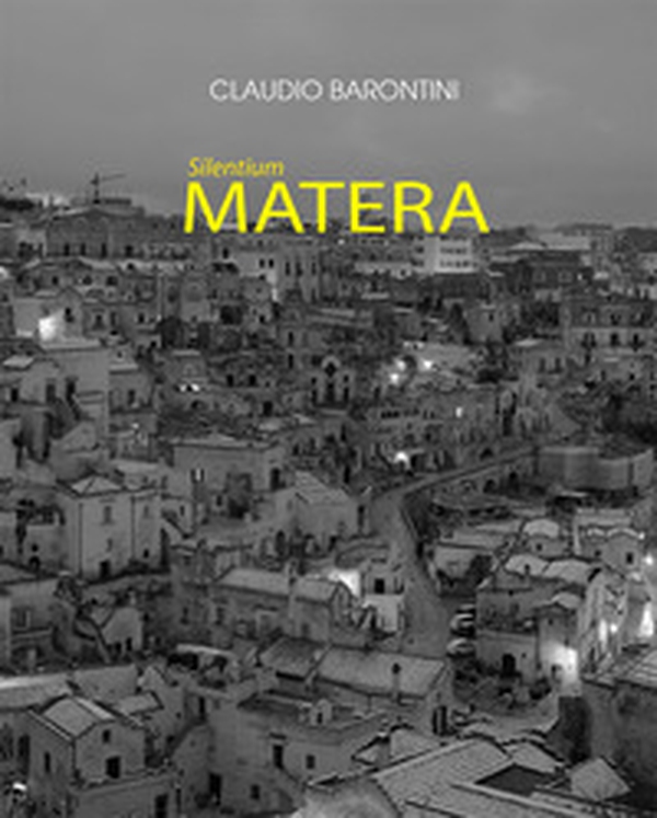 Silentium Matera - Librerie.coop Silentium Matera - Librerie.coop