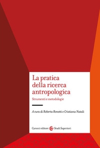 La pratica della ricerca antropologica. Strumenti e metodologie - Librerie.coop