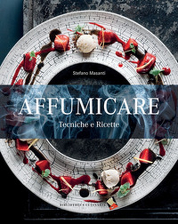 Affumicare. Tecniche e ricette - Librerie.coop Affumicare. Tecniche e ricette - Librerie.coop