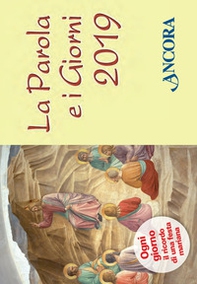 La Parola e i giorni 2019. Rito romano - Librerie.coop