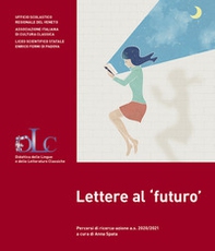 Lettere al «futuro». Percorsi di ricerca-azione a.s. 2020/2021 - Librerie.coop
