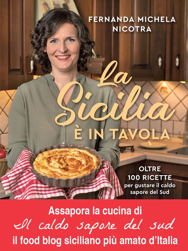 La Sicilia è in tavola. Oltre 100 ricette per gustare il caldo sapore del Sud - Librerie.coop La Sicilia è in tavola. Oltre 100 ricette per gustare il caldo sapore del Sud - Librerie.coop
