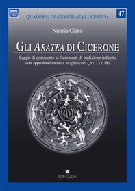 Gli Aratea di Cicerone. Saggio di commento ai frammenti di tradizione indiretta con approfondimenti a luoghi scelti (Ufrr. 13 e 18) - Librerie.coop Gli Aratea di Cicerone. Saggio di commento ai frammenti di tradizione indiretta con approfondimenti a luoghi scelti (Ufrr. 13 e 18) - Librerie.coop