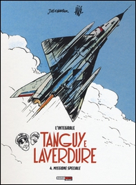 Missione speciale. Tanguy e Laverdure. L'integrale - Vol. 4 - Librerie.coop
