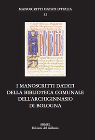 I manoscritti datati della Biblioteca comunale dell'Archiginnasio di Bologna - Librerie.coop