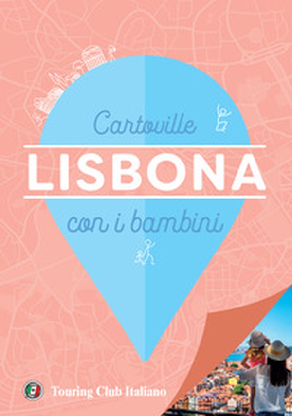 Lisbona con i bambini - Librerie.coop Lisbona con i bambini - Librerie.coop
