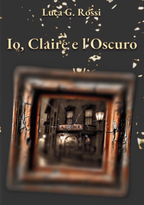 Io, Claire e l'oscuro - Librerie.coop