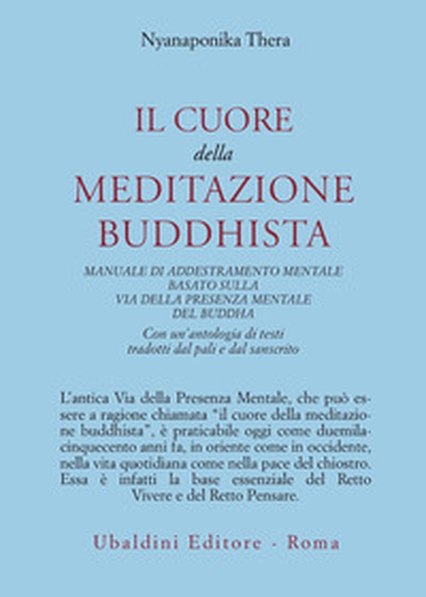 Il cuore della meditazione buddhista. Manuale di addestramento mentale basato sulla via della presenza mentale del Buddha - Librerie.coop Il cuore della meditazione buddhista. Manuale di addestramento mentale basato sulla via della presenza mentale del Buddha - Librerie.coop